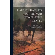 Causes That Led to the War Between the States