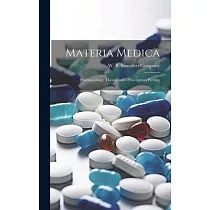 Materia Medica： Pharmacology： Therapeutics Prescription Writing