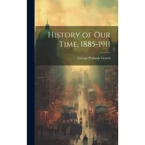 History of Our Time， 1885─1911