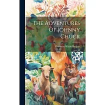 The Adventures Of Johnny Chuck