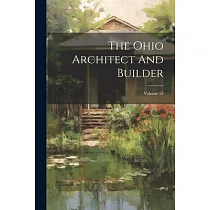 The Ohio Architect And Builder; Volume 22