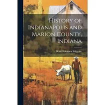 History of Indianapolis and Marion County， Indiana