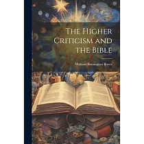 The Higher Criticism and the Bible