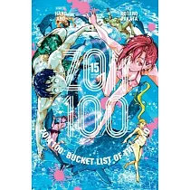 Zom 100： Bucket List of the Dead， Vol. 15