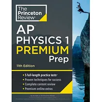 Princeton Review AP Physics 1 Premium Prep， 11th Edition： 5 Practice Tests + Complete Content Review + Strategies & Techniques