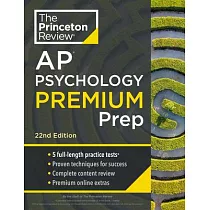 Princeton Review AP Psychology Premium Prep， 22nd Edition： 5 Practice Tests + Complete Content Review + Strategies & Techniques
