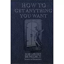 How to Get Anything You Want