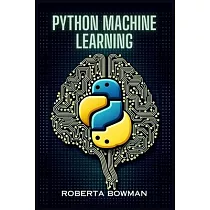 Python Machine Learning： Leveraging Python for Implementing Machine Learning Algorithms and Applications (2023 Guide)