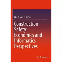 Construction Safety： Economics and Informatics Perspectives