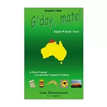 G’day， mate!： A Short Course in Australian English & Culture