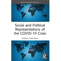 Social and Political Representations of the Covid─19 Crisis