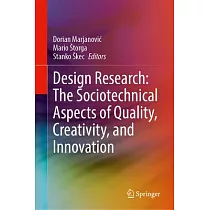Design Research: The Sociotechnical Aspects of Quality, Creativity, and Innovation