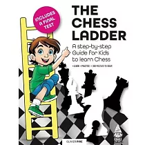 The Chess Ladder： A Step─by─step Guide for Kids to Learn Chess