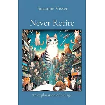 Never Retire： An exploration of old age