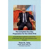 The Complete One─Day Preparation for the CISCO IPv6 A Certification Guide for a part of the CCNA Exam 200─301 with Questions and Answers