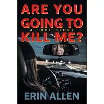 Are You Going To Kill Me?