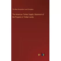 The American Timber Supply： Statement of the Property in Timber Lands