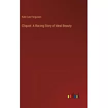 Cliquot： A Racing Story of Ideal Beauty
