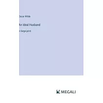 An Ideal Husband： in large print