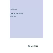 Other People’s Money： in large print