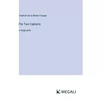 The Two Captains： in large print