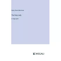 The Grey Lady： in large print