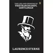 The Life And Opinions Of Tristram Shandy， Gentleman