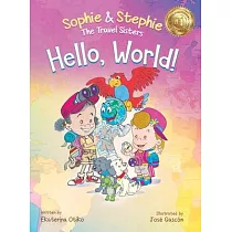 Hello， World!： A Children’s Book Magical Travel Adventure for Kids Ages 4─8