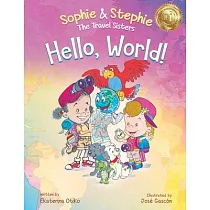 Hello， World!： A Children’s Book Magical Travel Adventure for Kids Ages 4─8