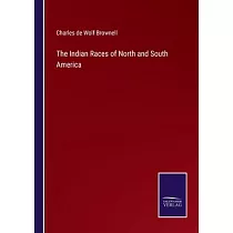The Indian Races of North and South America