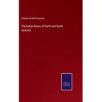 The Indian Races of North and South America