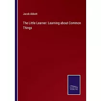 The Little Learner： Learning about Common Things
