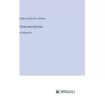 Views and Opinions： in large print