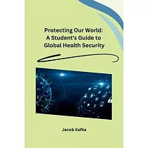 Protecting Our World： A Student’s Guide to Global Health Security