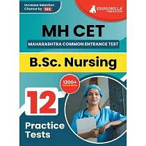 Mh CET： B.Sc. Nursing Exam Prep Book 2023 Maharashtra ─ Common Entrance Test 12 Full Practice Tests with Free Access To Online