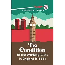 The Condition Of The Working─Class In England In 1844