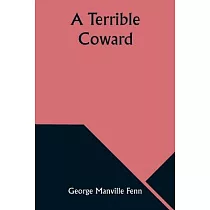 A Terrible Coward