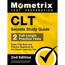 Clt Secrets Study Guide： Exam Prep Book and Practice Questions for the Classic Learning Test [2nd Edition]