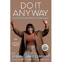 Do It Anyway： Don’t Give Up Before It Gets Good