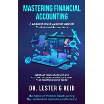 Mastering Financial Accounting： ： A Comprehensive Guide for Business Students and Accountants