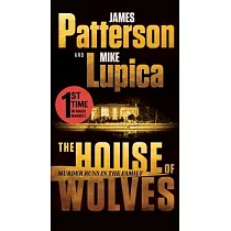 The House of Wolves： Bolder Than Yellowstone or Succession， Patterson and Lupica’s Power─Family Thriller Is Not to Be Missed