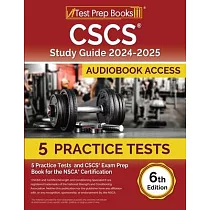 CSCS Study Guide 2024─2025： 5 Practice Tests and CSCS Exam Prep Book for the NSCA Certification [6th Edition]
