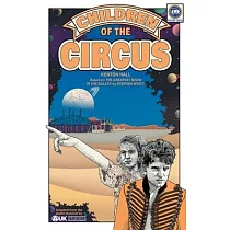 Children of the Circus： Based on Doctor Who’s The Greatest Show in the Galaxy