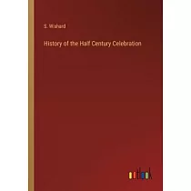 History of the Half Century Celebration