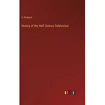 History of the Half Century Celebration