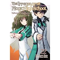 The Irregular at Magic High School， Vol. 22 (Light Novel)
