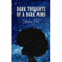 Dark Thoughts of A Dark Mind