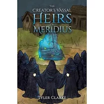 The Creator’s Vassal Heirs of Meridius