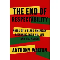 The End of Respectability： Hard Realities and Measured Hopes of an African American