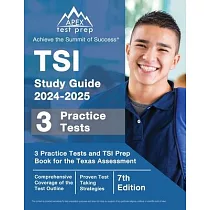 TSI Study Guide 2024─2025： 3 Practice Tests and TSI Prep Book for the Texas Assessment [7th Edition]